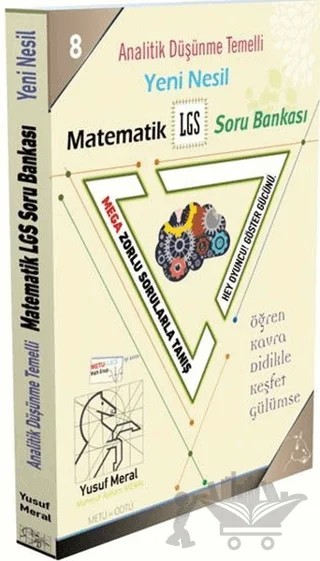 Analitik Düşünme Temelli Yeni Nesil Matematik LGS Soru Bankası – Yusuf Meral – Matrix Akademi kitap kapağı
