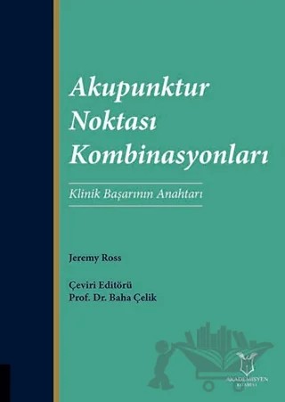 Akupunktur Noktası Kombinasyonları – Jeremy Ross – Akademisyen Kitabevi kitap kapağı