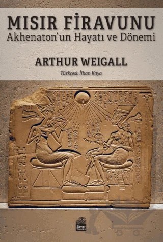 Mısır Firavunu – Arthur Weigall – Sümer Yayıncılık kitap kapağı