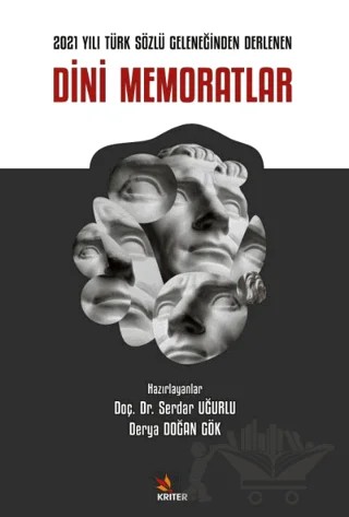 2021 Yılı Türk Sözlü Geleneğinden Derlenen Dini Memoratlar – Serdar Uğurlu, Derya Doğan Gök – Kriter Yayınları kitap kapağı