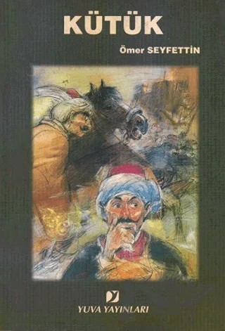 Kütük – Ömer Seyfettin – Yuva Yayınları kitap kapağı