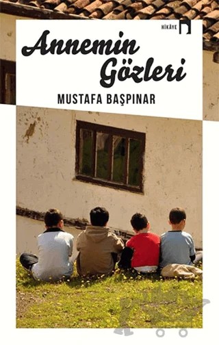Annemin Gözleri – Mustafa Başpınar – Dergah Yayınları kitap kapağı