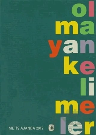 Ajanda 2012: Olmayan Kelimeler – Müge Gürsoy Sökmen – Metis Yayınları kitap kapağı