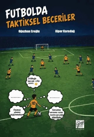 Futbolda Taktiksel Beceriler – Alper Karadağ, Oğuzhan Eroğlu – Gazi Kitabevi kitap kapağı