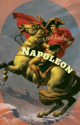 Napoleon – Emil Ludwig – Doruk Yayınları kitap kapağı