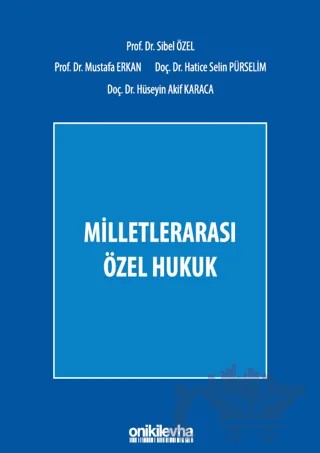 Milletlerarası Özel Hukuk – Mustafa Erkan, Hüseyin Akif Karaca, Sibel Özel, Hatice Selin Pürselim Arning – On İki Levha Yayınları kitap kapağı