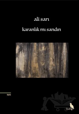 Karanlık Mı Sandın – Ali Sarı – Zuzu Kitap kitap kapağı