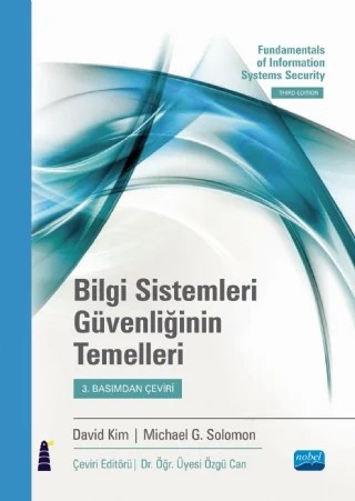 BİLGİ SİSTEMLERİ GÜVENLİĞİNİN TEMELLERİ / Fundamentals of Information Systems Security – David Kim, Michael G. Solomon – Nobel Akademik Yayıncılık kitap kapağı