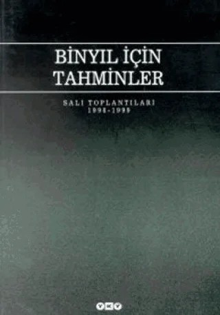Binyıl İçin Tahminler Salı Toplantıları 1998 - 1999 – Kolektif – Yapı Kredi Yayınları kitap kapağı