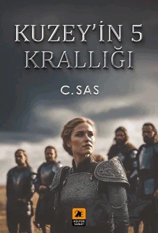 Kuzey’in 5 Krallığı – C.Sas – 2E Kültür-Sanat kitap kapağı