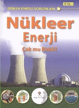 Dünya Enerji Sorunları: Nükleer Enerji Çok Mu Riskli? – Jim Pipe – TÜBİTAK Yayınları kitap kapağı