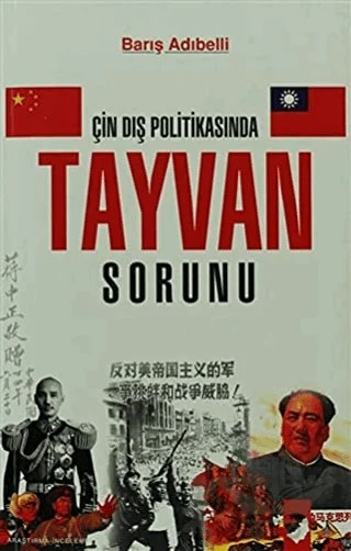 Çin Dış Politikasında Tayvan Sorunu – Barış Adıbelli – IQ Kültür Sanat Yayıncılık kitap kapağı