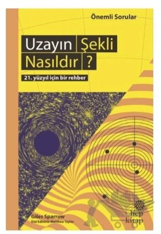 Uzayın Şekli Nasıldır? – Giles Sparrow – Hep Kitap kitap kapağı