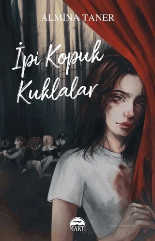 İpi Kopuk Kuklalar – Almina Taner – Martı Yayınları kitap kapağı