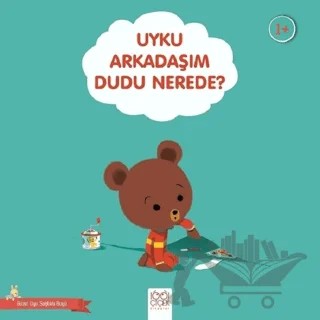 Uyku Arkadaşım Dudu Nerede? - Güzel Uyu Sağlıklı Büyü – Didier Zanon – 1001 Çiçek Kitaplar kitap kapağı