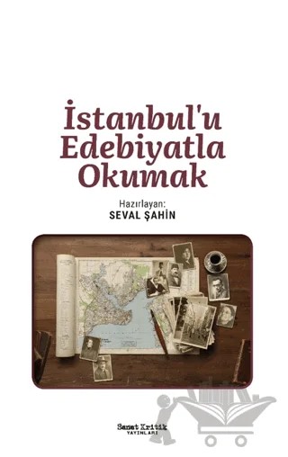 İstanbul’u Edebiyatla Okumak – Kolektif – Sanat Kritik Yayınları kitap kapağı