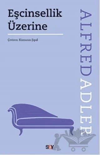 Eşcinsellik Üzerine – Alfred Adler – Say Yayınları kitap kapağı