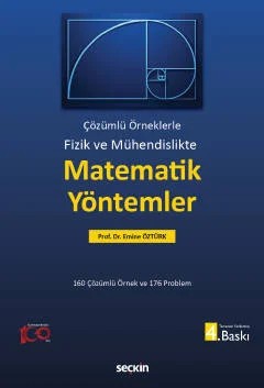 Fizik ve Mühendislikte Matematik Yöntemler Çözümlü Örneklerle – Emine Öztürk – Seçkin Yayıncılık kitap kapağı