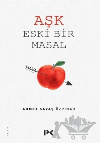 Aşk Eski Bir Masal – Ahmet Savaş Özpınar – Profil Kitap kitap kapağı