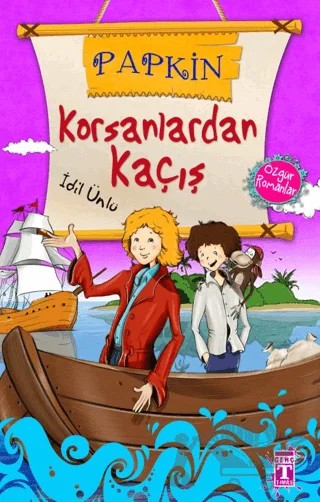 Korsanlardan Kaçış - Papkin – İdil Ünlü – İlk Genç Timaş kitap kapağı