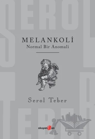 Melankoli – Serol Teber – Okuyan Us Yayınları kitap kapağı