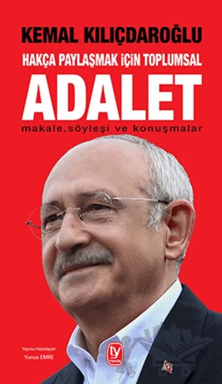 Hakça Paylaşmak İçin Toplumsal Adalet – Kemal Kılıçdaroğlu – Tekin Yayınevi kitap kapağı