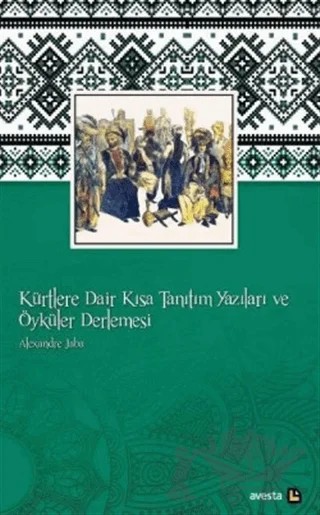 Kürtlere Dair Kısa Tanıtım Yazıları ve Öyküler Derlemesi – Alexandre Jaba – Avesta Yayınları kitap kapağı