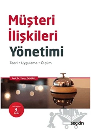 Müşteri İlişkileri Yönetimi – Yavuz Demirel – Seçkin Yayıncılık kitap kapağı