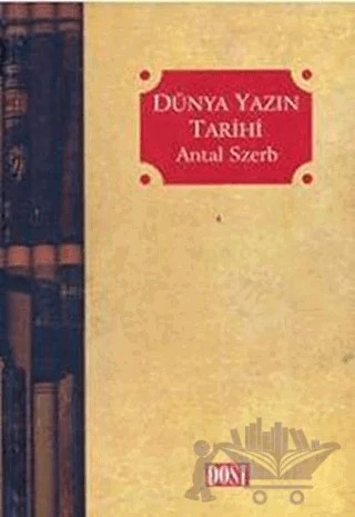 Dünya Yazın Tarihi – Antal Szerb – Dost Kitabevi Yayınları kitap kapağı
