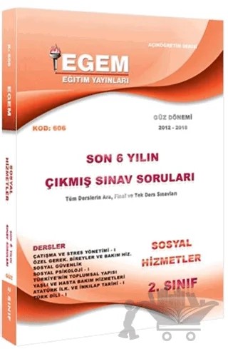 2. Sınıf 3. Yarıyıl Sosyal Hizmetler Son 6 Yılın Çıkmış Sınav Soruları (Kod 606) – Kolektif – Egem Eğitim Yayınları kitap kapağı