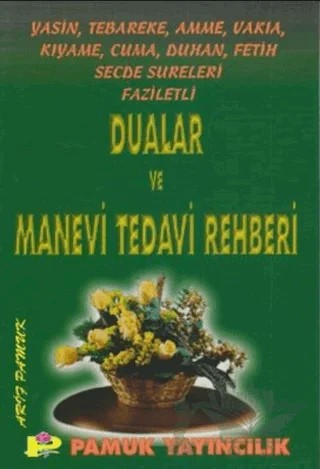 Dualar ve Manevi Tedavi Rehberi (Yasin-002) – Arif Pamuk – Pamuk Yayıncılık kitap kapağı