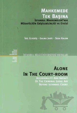Mahkemede Tek Başına / Alone In The Court - Room – Galma Jahic, İdil Elveriş, Seda Kalem – İstanbul Bilgi Üniversitesi Yayınları kitap kapağı