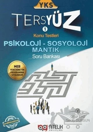 TYT AYT Psikoloji Sosyoloji Mantık Tersyüz Soru Bankası – Uğur Eke, Serap Durgun – Nitelik Yayınları kitap kapağı