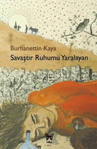 Savaştır Ruhumu Yaralayan – Burhanettin Kaya – Nika Yayınevi kitap kapağı