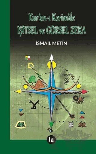Kur'an-ı Kerimde İşitsel ve Görsel Zeka – İsmail Metin – La Kitap kitap kapağı