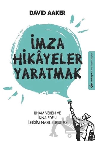 İmza Hikayeler Yaratmak – David Aaker – Maltepe Üniversitesi Kitapları kitap kapağı