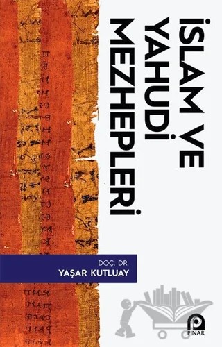 İslam ve Yahudi Mezhepleri – Yaşar Kutluay – Pınar Yayınları kitap kapağı