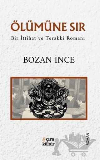 Ölümüne Sır – Bozan İnce – Çıra Yayınları kitap kapağı