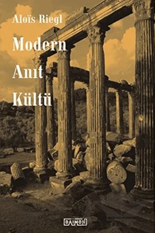 Modern Anıt Kültü – Alois Riegl – Daimon Yayınları kitap kapağı