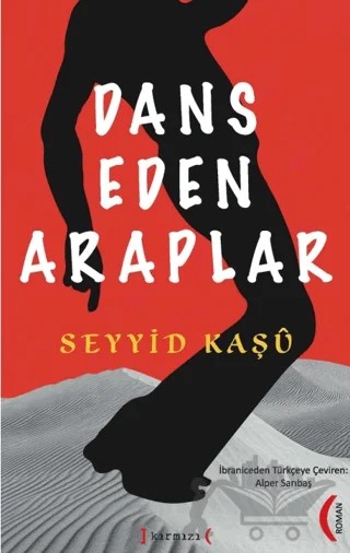 Dans Eden Araplar – Seyyid Kaşu – Kırmızı Yayınları kitap kapağı