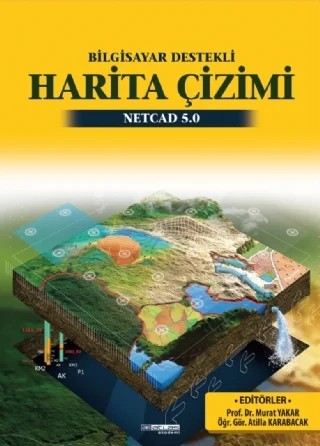 Bilgisayar Destekli Harita Çizimi NETCAD 5.0 – Murat Yakar, Atilla Karabacak – Atlas Akademi kitap kapağı