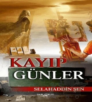 Kayıp Günler – Selahaddin Şen – Sokak Kitapları Yayınları kitap kapağı