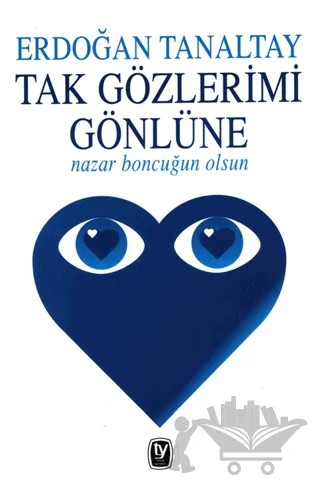 Tak Gözlerimi Gönlüne Nazar Boncuğun Olsun – Erdoğan Tanaltay – Tekin Yayınevi kitap kapağı