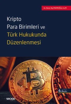 Kripto Para Birimleri ve Türk Hukukunda Düzenlenmesi – Deniz Alp İmamoğlu – Seçkin Yayıncılık kitap kapağı