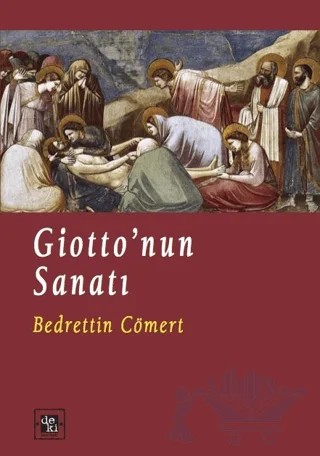 Giotto’nun Sanatı – Bedrettin Cömert – De Ki Yayınları kitap kapağı