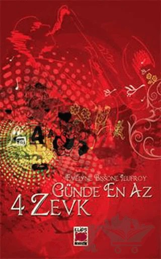 Günde En Az 4 Zevk – Evelyne Bissone Jeufroy – Elips Kitap kitap kapağı
