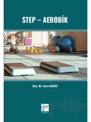 Step - Aerobik – Emre Bağcı – Gazi Kitabevi kitap kapağı