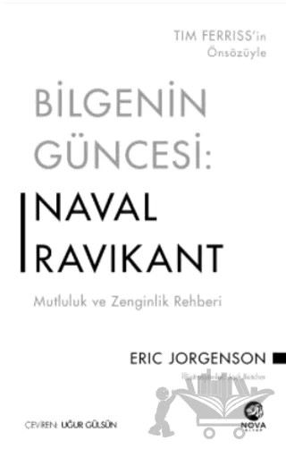Bilgenin Güncesi: Naval Ravikant - Mutluluk ve Zenginlik Rehberi – Eric Jorgenson – Nova Kitap kitap kapağı