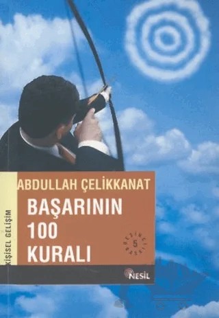 Başarının 100 Kuralı – Abdullah Çelikkanat – Nesil Yayınları kitap kapağı