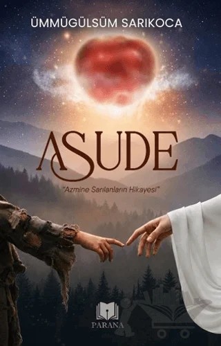 Asude – Ümmügülsüm Sarıkoca – Parana Yayınları kitap kapağı